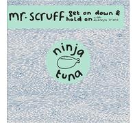Mr. Scruff - Hold On:Get On Down-Ninja Tuna 05