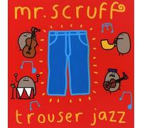 Mr. Scruff - Trouser Jazz