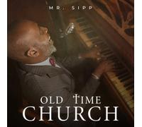 Mr Sipp Old Time Church (CD)