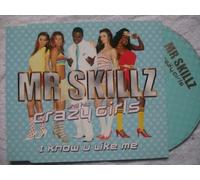Mr Skills & His Crazy Girls - I Know U Like Me