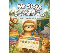 Mr Sloth Learns the Days of the Week: early learning children books