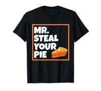 Mr. Steal Your Pie - Funny Boys, Torta del Ringraziamento Maglietta
