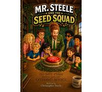 Mr. Steele and the Seed Squad