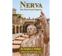 Mr Stephen J. Phillips Nerva - The First Good Emperor: 1 (The Good (Tascabile)