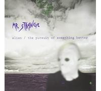 Mr Strange - Alien/The Pursuit Of Something Better [7" VINYL]