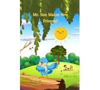 Mr. Sun Makes New Friends!