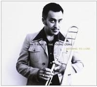 Mr T-Bone & the Young Lions Nothing To Lose (CD)