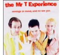 Mr. T Experience - Revenge Is Sweet & So Are You