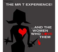 Mr. T Experience - & The Women Who Love Them