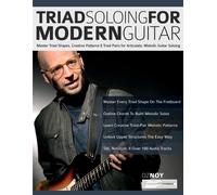 Mr Tim Pettinga Triad Soloing For Modern Guitar: Master Triad Shapes (Tascabile)
