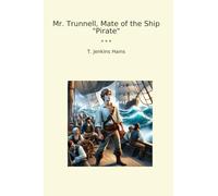 Mr. Trunnell, Mate of the Ship "Pirate"