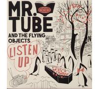 Mr. Tube & The Flying Objects - Listen Up