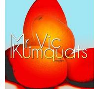 Mr. Vic - Kumquats