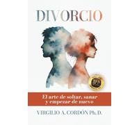 Mr. Virgilio A. Cordon Mr. Omar Martinez DIVORCIO: El arte de solta (Tascabile)