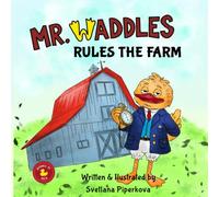 Mr Waddles Rules The Farm