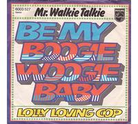 Mr. Walkie Talkie - Be My Boogie Woogie Baby