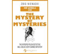 Mr. Wheels and the Mystery of Mysteries