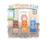 Mr Wheeze a Lot: And His Very Important Friends