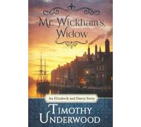 Mr. Wickham's Widow: An Elizabeth and Darcy Story