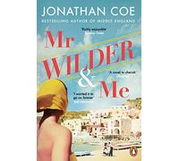Mr Wilder and Me: The glamorous cinematic novel from the bestselling author of Middle England