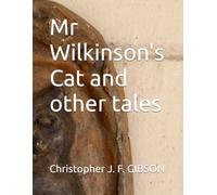 Mr Wilkinson's Cat and other tales