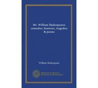 Mr. William Shakespeares comedies, histories, tragedies & poems (v.02)