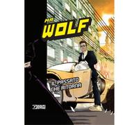 MR WOLF - IL PASSATO CHE RITORNA