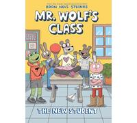 Mr. Wolf's Class 6: The New Student: Volume 6