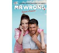 Mr Wrong. Lezioni d'amore - AA.VV.