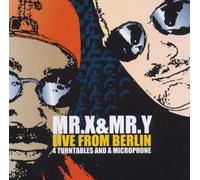 Mr.X & Mr.Y - Live from Berlin (4 Turntables