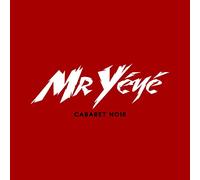 Mr Yeye - Cabaret Noir