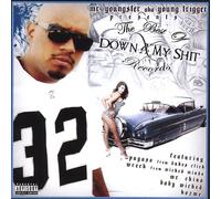 Mr Youngster/Mr Chino/Payaso/Baby Wicked - Best Of Down 4 My Shit Records