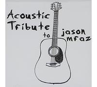 Mraz, Jason Tribute - Acoustic Tribute to Jason Mraz