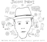 Mraz, Jason - We Sing We Dance We Steal Things (Lastin Album)
