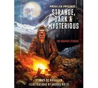 MrBallen Andrea Mutti MrBallen Presents: Strange, Dark & Mysterious (Tascabile)
