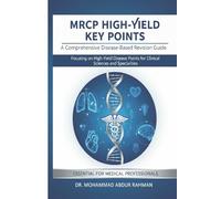 MRCP HIGH-YIELD KEY POINTS: MRCP Part 1 High-Yield Revision Book