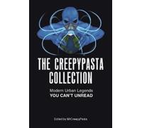 MrCreepyPasta The Creepypasta Collection (Tascabile)