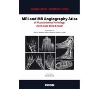 MRI and MR angiography atlas of musculoskeletal pathology: hand, foot, wrist & ankle