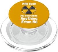 MRI Tech You Can't Hide Anything From Me Citazione Radiologia PopSockets PopGrip per MagSafe