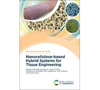 Mridula Sreedha Nanocellulose-based Hybrid Systems for Tissue (Copertina rigida)