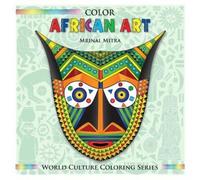 Mrinal Mitra Color African Art (Tascabile) World Culture Coloring