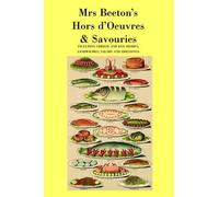 Mrs Beeton Mrs. Beeton's Hors D'Oeuvres & Savouries (Tascabile)