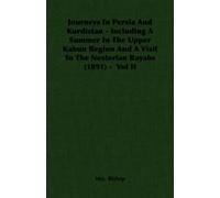 Mrs. Bishop Journeys In Persia And Kurdistan - Including A Summer In (Tascabile)