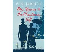 Mrs. Brown and the Christmas Gift: a clean Regency romance