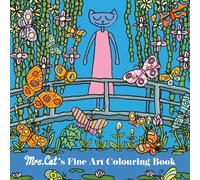 Mrs. Cat's Fine Art Colouring Book: - Inspired by Classic Art Masterpieces