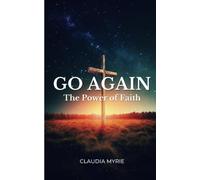 Mrs Claudia Ama M Go Again: The Power Of Faith (Helping Hand collect (Tascabile)