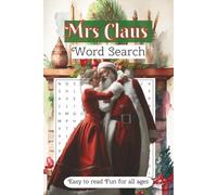 Mrs Claus Word Search Puzzle Book: Word Searches with Easy to Read Print about Mrs Claus, Santa, Christmas and more| 6x9 inches, 110 pages|50+ Puzzles...Gift for Vacations, Holidays and Free Time