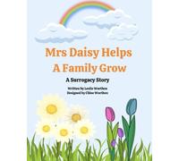 Mrs Daisy Helps A Family Grow: A Surrogacy Story