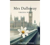 Mrs Dalloway: Large Print Version