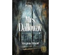 Mrs. Dalloway: Rebirth Special Edition | Annotated